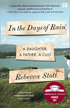In the Days of Rain: Winner of The 2017 Costa Biography Award - Rebecca Stott [KSIĄŻKA]