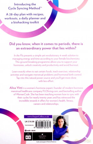In the FLO: A 28-day plan working with your monthly cycle to do more and stress less - Alisa Vitti [KSIĄŻKA]