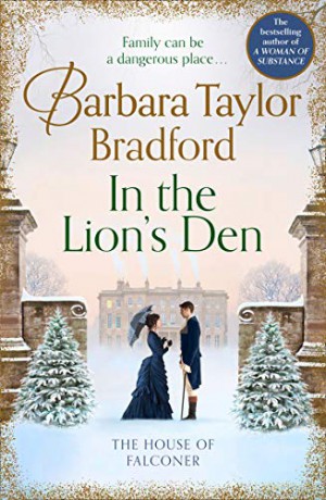 In the Lion's Den: A tale of romance and rivalry, the latest Victorian historical fiction novel from the multi-million copy bestselling author of books like A Woman of Substance - Barbara Taylor Bradford [KSIĄŻKA]