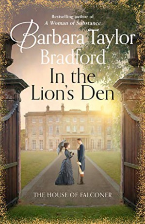 In the Lion's Den: A tale of romance and rivalry, the latest Victorian historical fiction novel from the multi-million copy bestselling author of books like A Woman of Substance (202 POCHE) - Barbara Taylor Bradford [KSIĄŻKA]