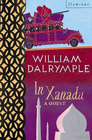 In Xanadu: A Quest (Flamingo) (Flamingo S.) - William Dalrymple [KSIĄŻKA]