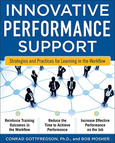 Innovative Performance Support: Strategies And Practices For Learning In The Workflow - Con Gottfredson [KSIĄŻKA]