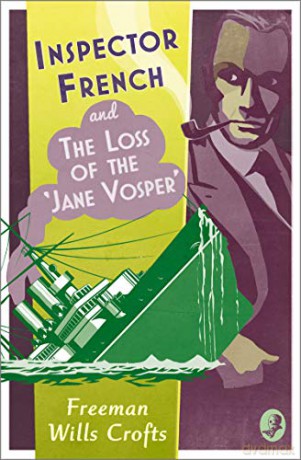Inspector French and the Loss of the 'Jane Vosper' - Freeman Wills Crofts [KSIĄŻKA]