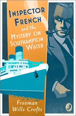 Inspector French and the Mystery on Southampton Water - Freeman Wills Crofts [KSIĄŻKA]
