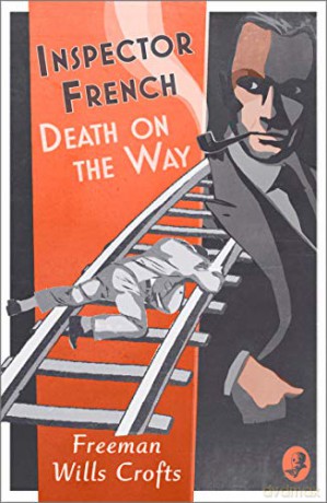 Inspector French: Death on the Way - Freeman Wills Crofts [KSIĄŻKA]