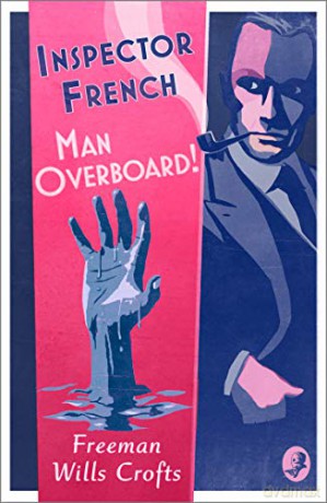 Inspector French: Man Overboard! - Freeman Wills Crofts [KSIĄŻKA]