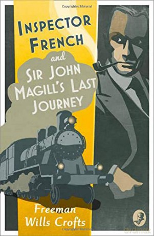 Inspector French: Sir John Magill's Last Journey (Inspector French Mystery) - Freeman Wills Crofts [KSIĄŻKA]