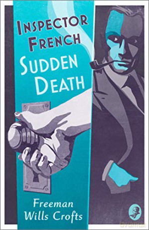 Inspector French: Sudden Death - Freeman Wills Crofts [KSIĄŻKA]