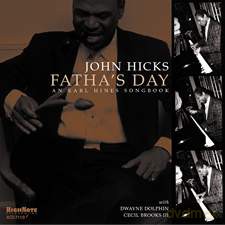 John Hicks Trio: Fatha's Day - Earl Hines Songbook [CD]