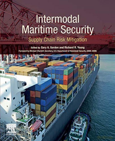 Intermodal Maritime Security: Supply Chain Risk Mitigation - Gary A. Gordon [KSIĄŻKA]