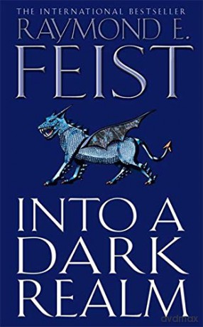 Into a Dark Realm: Book 2 (Darkwar) - Raymond E. Feist [KSIĄŻKA]