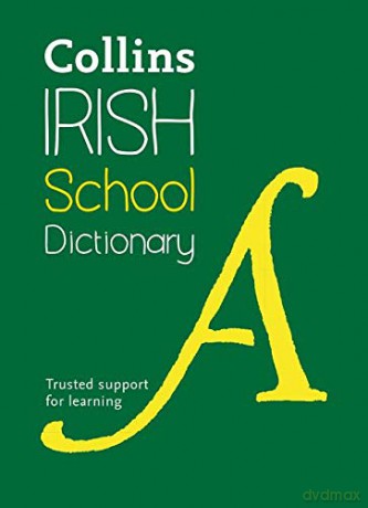Irish School Dictionary: Trusted support for learning (Collins School Dictionaries) [KSIĄŻKA]