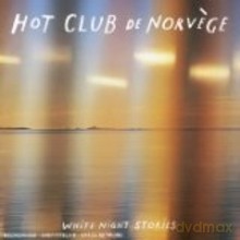 Hot Club De Norvege: White Night Stories [CD]
