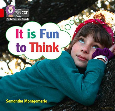 It is Fun to Think: Band 02A/Red A (Collins Big Cat Phonics for Letters and Sounds) - Samantha Montgomerie [KSIĄŻKA]