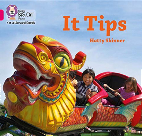 It Tips: Band 01A/Pink A (Collins Big Cat Phonics for Letters and Sounds) - Hatty Skinner [KSIĄŻKA]