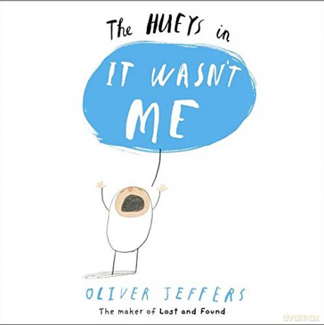 It Wasn't Me (The Hueys) - Oliver Jeffers [KSIĄŻKA]
