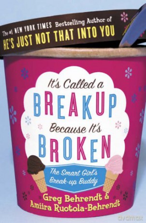 It's Called a Break-Up Because It's Broken: The Smart Girl's Breakup Buddy - Greg Behrendt [KSIĄŻKA]
