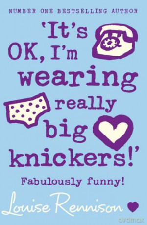 'It's OK, I'm wearing really big knickers!' (Confessions of Georgia Nicolson, Book 2) - Louise Rennison [KSIĄŻKA]