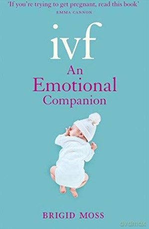 IVF: An Emotional Companion - Brigid Moss [KSIĄŻKA]