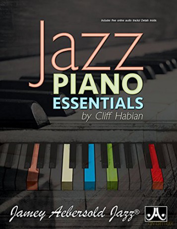 Jazz Piano Essentials (with Free Online Audio Tracks) - Cliff Habian [KSIĄŻKA]
