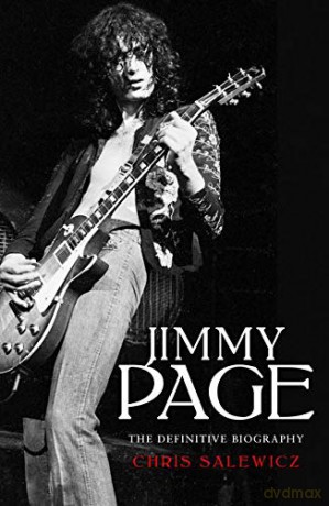 Jimmy Page: The Definitive Biography - Chris Salewicz [KSIĄŻKA]