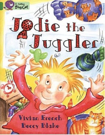 Jodie the Juggler: A humorous story about a boy who loves to juggle.: Band 05/Green (Collins Big Cat) - Vivian French [KSIĄŻKA]