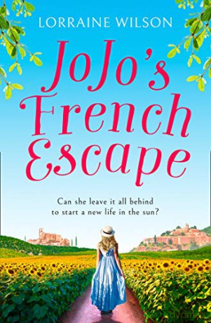 Jojo's French Escape: The perfect summer read full of romance, cute dogs and escapism!!: Book 3 (A French Escape) - Lorraine Wilson [KSIĄŻKA]