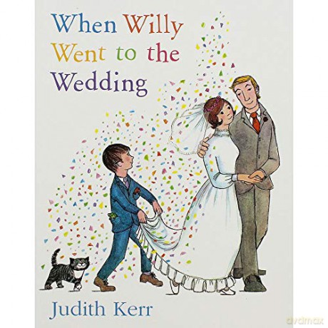Judith Kerr When Willy Went To The Wedding - Judith Kerr [KSIĄŻKA]