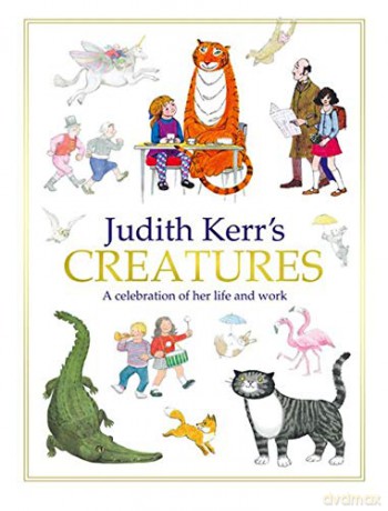 Judith Kerr's Creatures: A Celebration of the Life and Work of Judith Kerr - Judith Kerr [KSIĄŻKA]