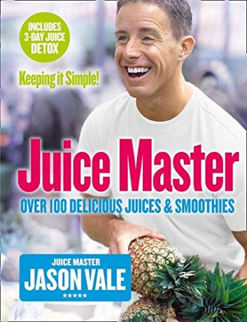 Juice Master Keeping It Simple: Over 100 Delicious Juices and Smoothies - Jason Vale [KSIĄŻKA]
