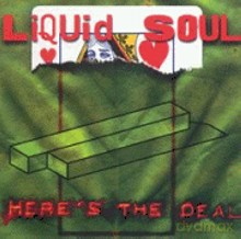 Liquid Soul: Here's The Deal [CD]