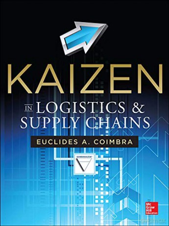 Kaizen in Logistics and Supply Chains - Euclides Coimbra [KSIĄŻKA]