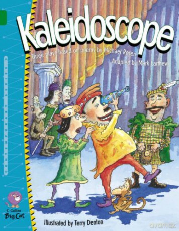 Kaleidoscope: An anthology of three wonderfully weird plays based on original poems by Michael Rosen.: Band 15/Emerald (Collins Big Cat) - Mark Carthew [KSIĄŻKA]