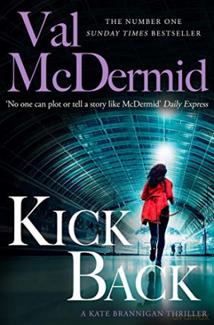 Kick Back: Book 2 (PI Kate Brannigan) - Val McDermid [KSIĄŻKA]