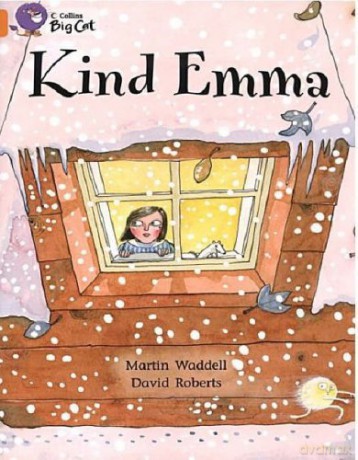 Kind Emma: A traditional story about Kind Emma and her visit from a tiny thing.: Band 06/Orange (Collins Big Cat) - Martin Waddell [KSIĄŻKA]