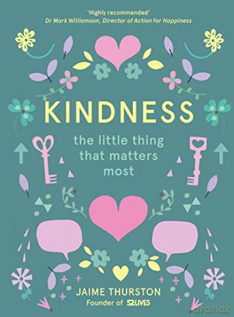 Kindness: The Little Thing that Matters Most - Jaime Thurston [KSIĄŻKA]