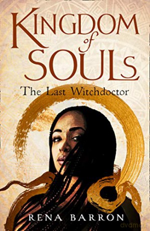 Kingdom of Souls: The extraordinary West African-inspired fantasy debut of 2019!: Book 1 (Kingdom of Souls trilogy) - Rena Barron [KSIĄŻKA]