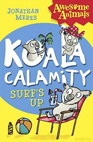 Koala Calamity - Surf's Up! (Awesome Animals) - Jonathan Meres [KSIĄŻKA]