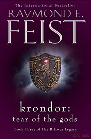 Krondor: Tear of the Gods: Book 3 (The Riftwar Legacy) - Raymond E. Feist [KSIĄŻKA]