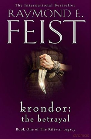 Krondor: The Betrayal: Book 1 (The Riftwar Legacy) - Raymond E. Feist [KSIĄŻKA]