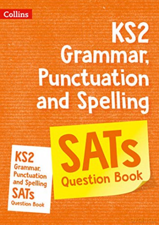 KS2 Grammar, Punctuation and Spelling SATs Question Book: Collins KS2 Revision and Practice [KSIĄŻKA]