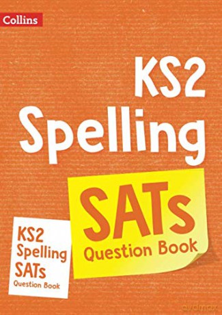 KS2 Spelling SATs Question Book: Collins KS2 Revision and Practice [KSIĄŻKA]