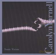 Carolyn Yarnell: Sonic Vision [CD]