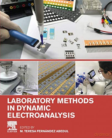Laboratory Methods in Dynamic Electroanalysis - M. Teresa Fernández Abedul [KSIĄŻKA]