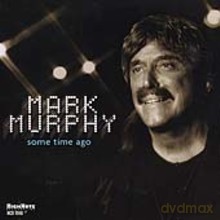 Mark Murphy: Some Time Ago [CD]
