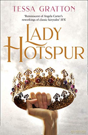 Lady Hotspur - Tessa Gratton [KSIĄŻKA]