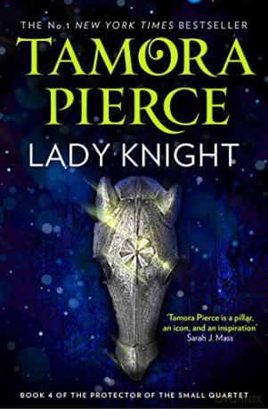Lady Knight: Book 4 (The Protector of the Small Quartet) - Tamora Pierce [KSIĄŻKA]