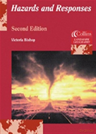 Landmark Geography Hazards and Responses: Part of this trusted Collins A Level Geography Series for complete coverage of this topic for the A Level specification - Victoria Bishop [KSIĄŻKA]