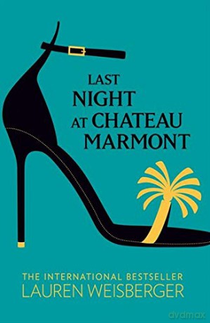 Last Night at Chateau Marmont - Lauren Weisberger [KSIĄŻKA]