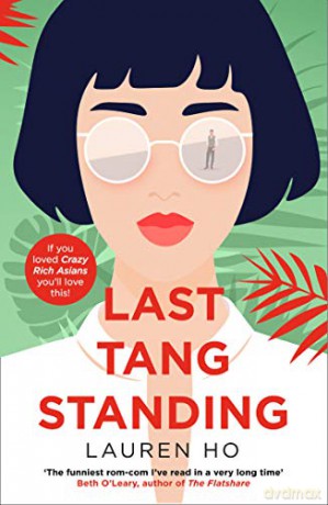 Last Tang Standing: Escape with 2020's most hilarious, feel-good debut romcom - Lauren Ho [KSIĄŻKA]
